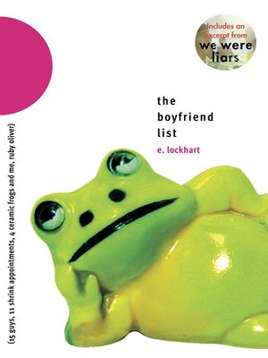 cover image of The Boyfriend List: 15 Guys, 11 Shrink Appointments, 4 Ceramic Frogs and Me, Ruby Oliver